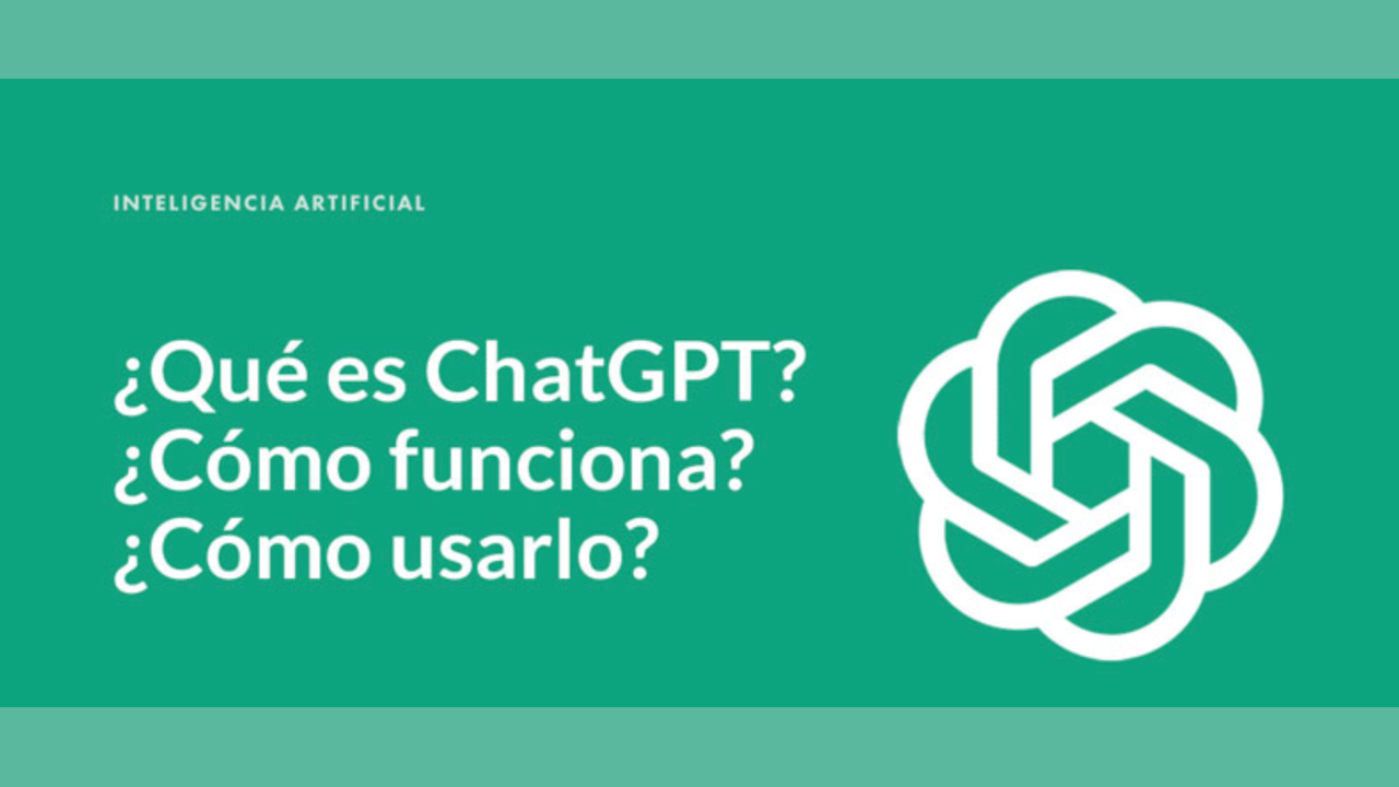 ¿Qué es ChatGPT y cómo funciona?